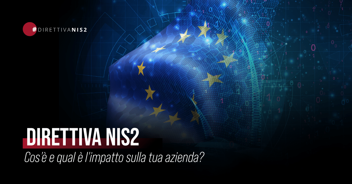 Direttiva NIS2: conformità e impatto sulla propria azienda